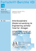 Interdisziplinäre Wiederverwendung im Engineering automatisierter Anlagen – Anforderungen, Konzept und Umsetzungen für die Prozessindustrie