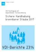 Sichere Handhabung brennbarer Stäube 2017