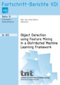 Object Detection using Feature Mining in a Distributed Machine Learning Framework