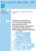 Entwicklung, Beobachtung und Steuerung integrierter, quasi-kontinuierlicher pharmazeutischer Produktionsprozesse mit Methoden der Multivariaten Datenverarbeitung