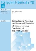 Biomechanical Modeling and Numerical Simulation of minimal-invasive Treatment of Hip Joint Diseases