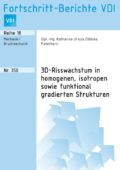 3D-Risswachstum in homogenen, isotropen sowie funktional gradierten Strukturen