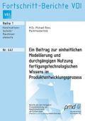 Ein Beitrag zur einheitlichen Modellierung und durchgängigen Nutzung fertigungstechnologischen Wissens im Produktentwicklungsprozess