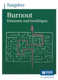 Ratgeber Burnout – Erkennen und bewältigen