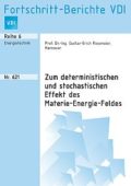 Zum deterministischen und stochastischen Effekt des Materie-Energie-Feldes