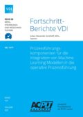 Prozessführungskomponenten für die Integration von Machine Learning Modellen in die operative Prozessführung